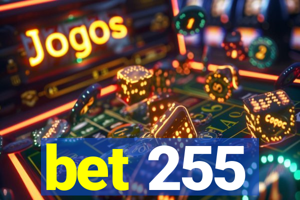 bet 255